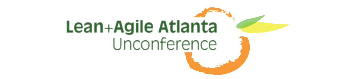 Lean+Agile Atlanta Unconference
